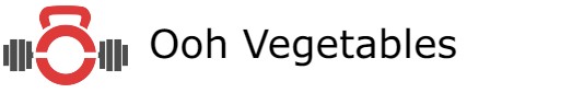 Ooh Vegetables