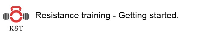 Resistance training – Getting&nbsp;started.