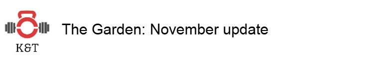 The Garden: November&nbsp;update