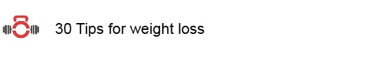 30 Tips for weight&nbsp;loss
